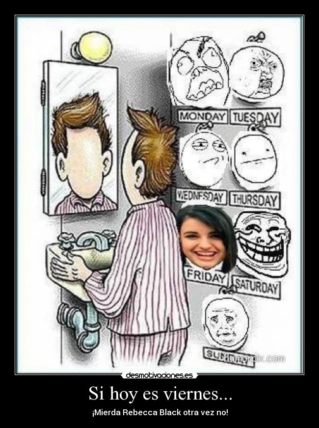 Si hoy es viernes... -