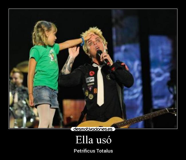Ella usó - Petrificus Totalus