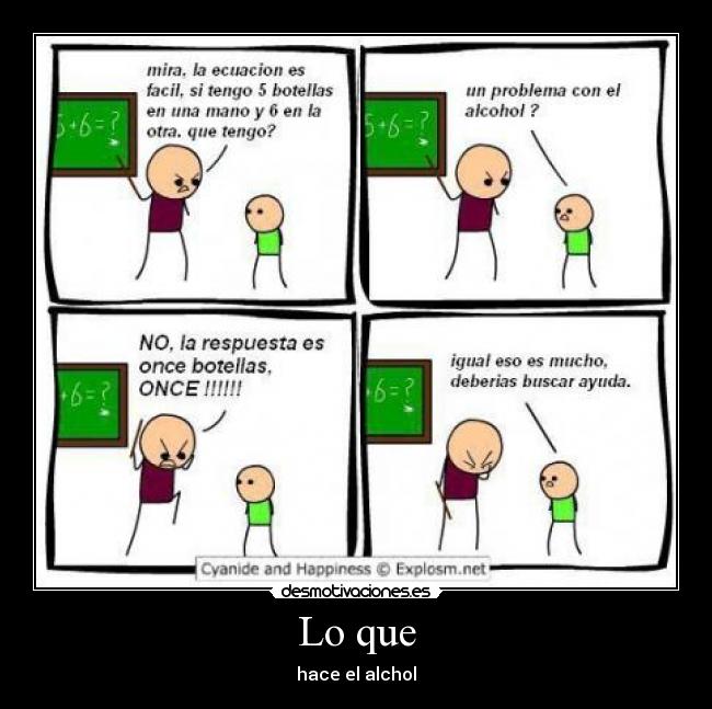 Lo que - hace el alchol