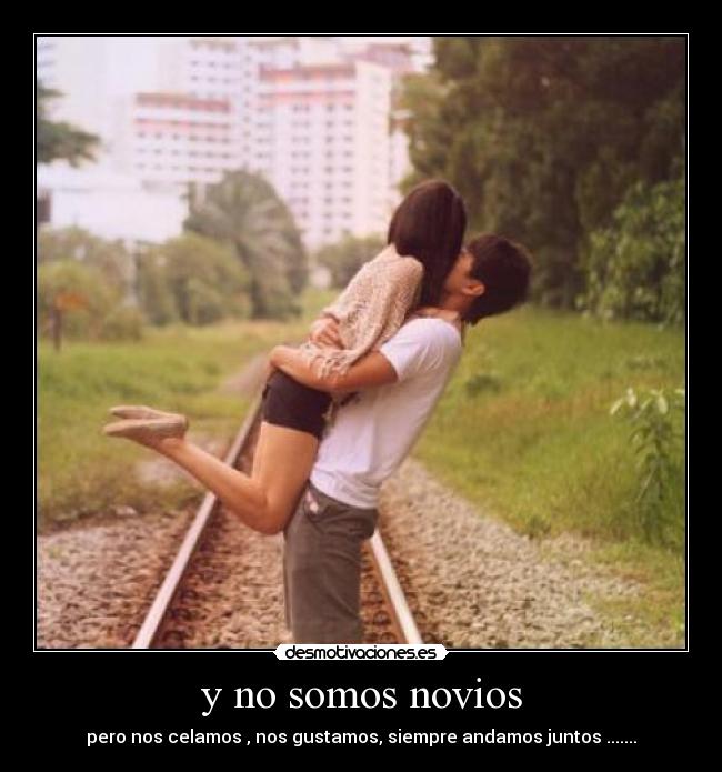 y no somos novios -