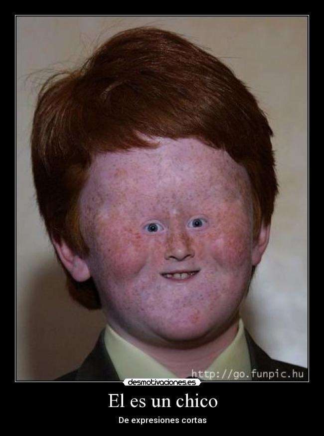 El es un chico - De expresiones cortas