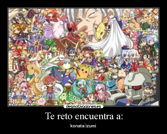 Te reto encuentra a: -