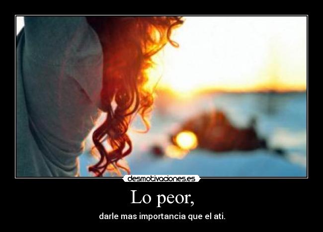 Lo peor, - 