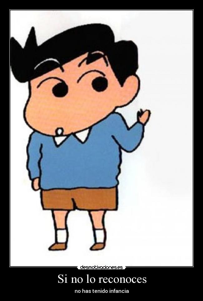 Si no lo reconoces - no has tenido infancia