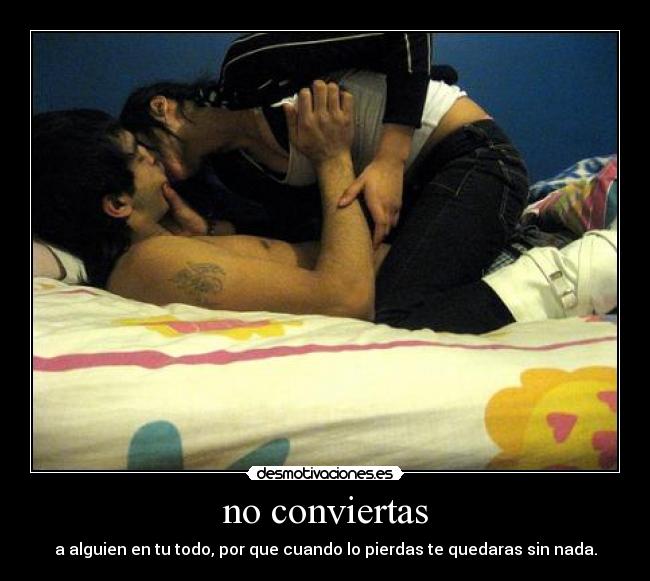 no conviertas -