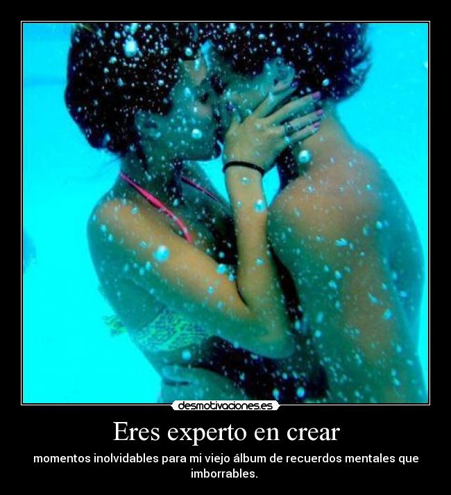 carteles eres experto crear momentos inolvidables viejo album recuerdos mentales imborrables desmotivaciones