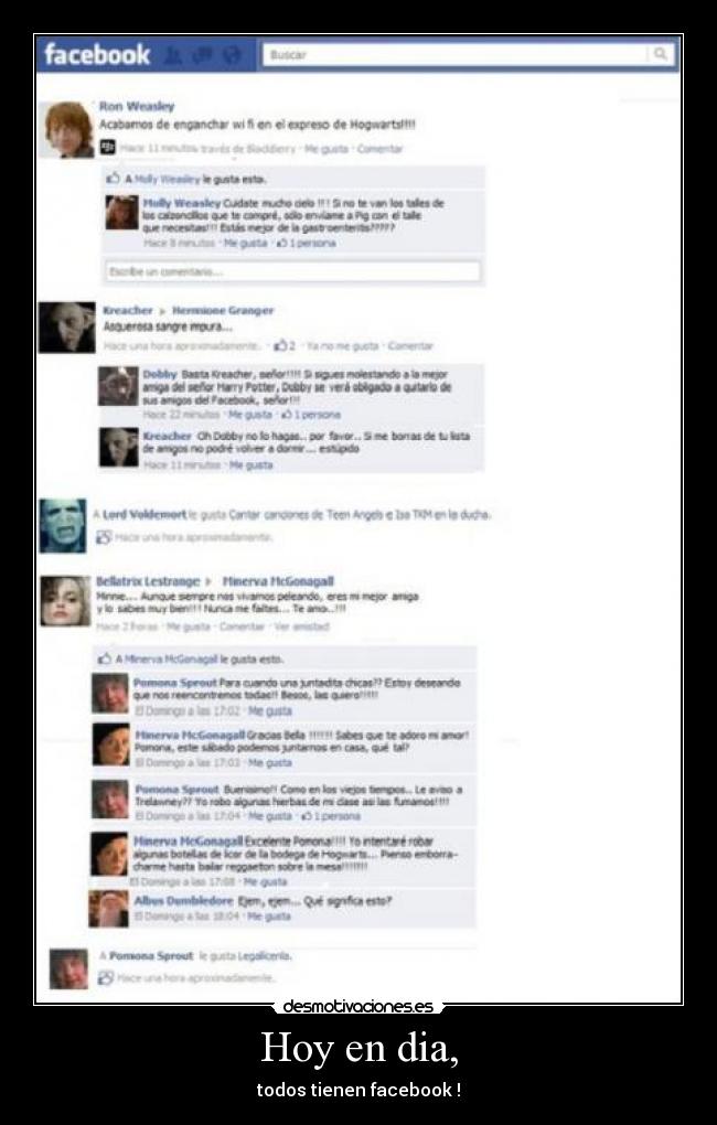 Hoy en dia, - todos tienen facebook !