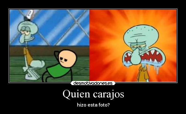 Quien carajos - 