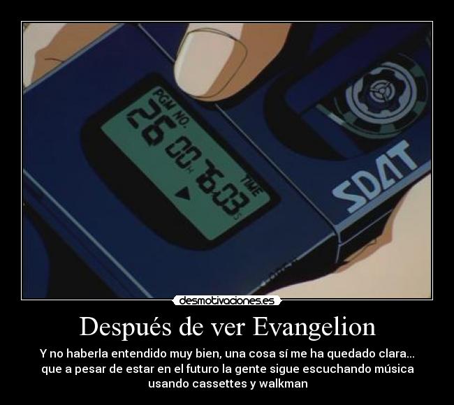 carteles musica walkman ver oir sentidos anime japon evangelion tiempo futuro gente cassete desmotivaciones