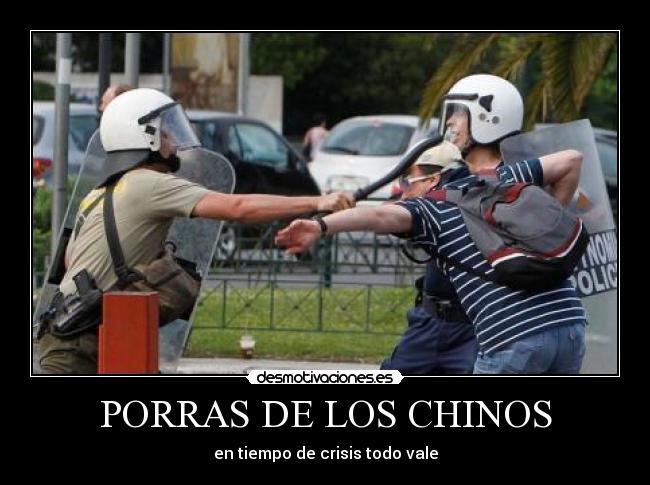 PORRAS DE LOS CHINOS - en tiempo de crisis todo vale