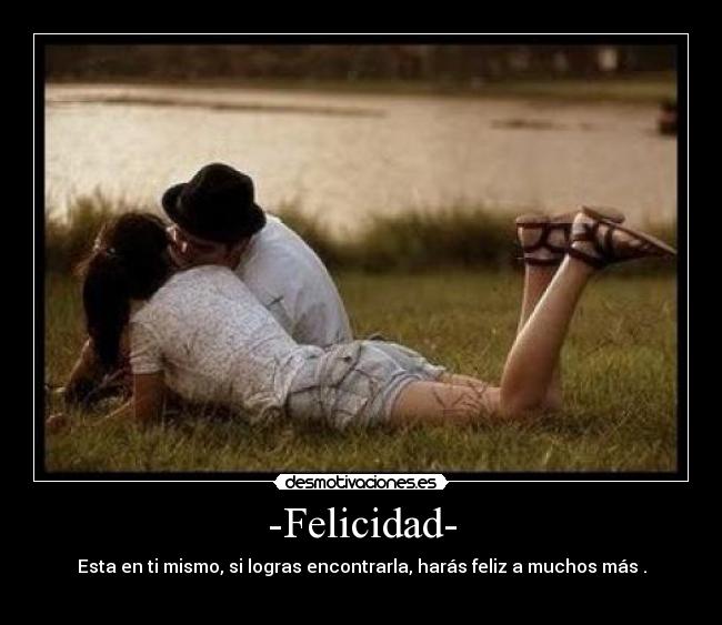-Felicidad- -