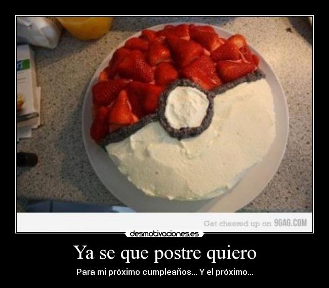 Ya se que postre quiero - 