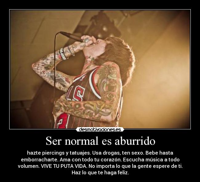 Ser normal es aburrido -