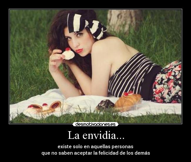 La envidia... - 