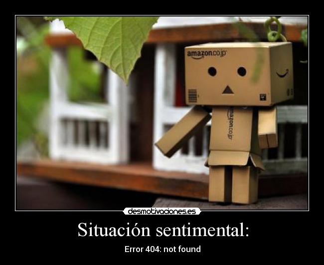 Situación sentimental: - Error 404: not found