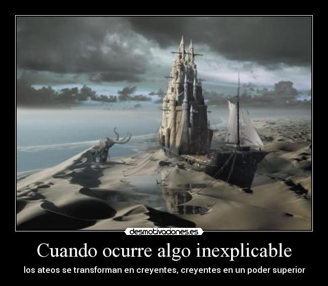 Cuando ocurre algo inexplicable -