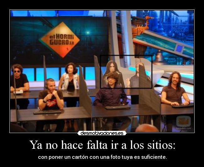carteles hace falta los sitios con poner carton con una foto tuya suficiente thebomb2412 desmotivaciones