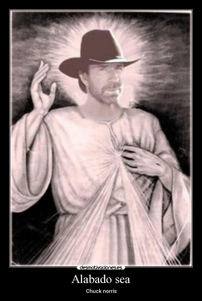 Alabado sea - Chuck norris