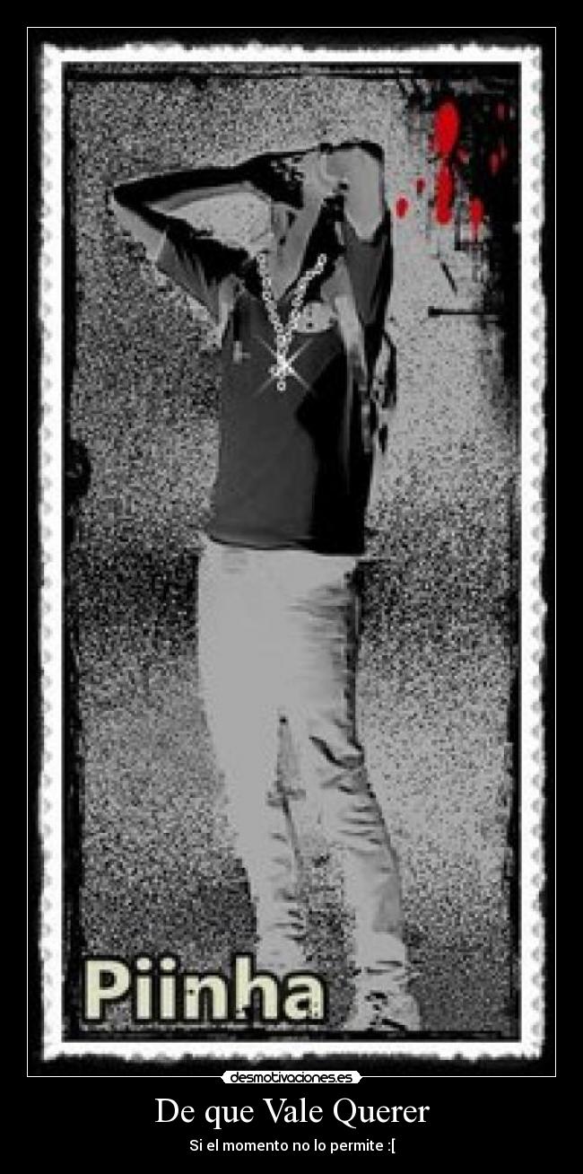 De que Vale Querer -