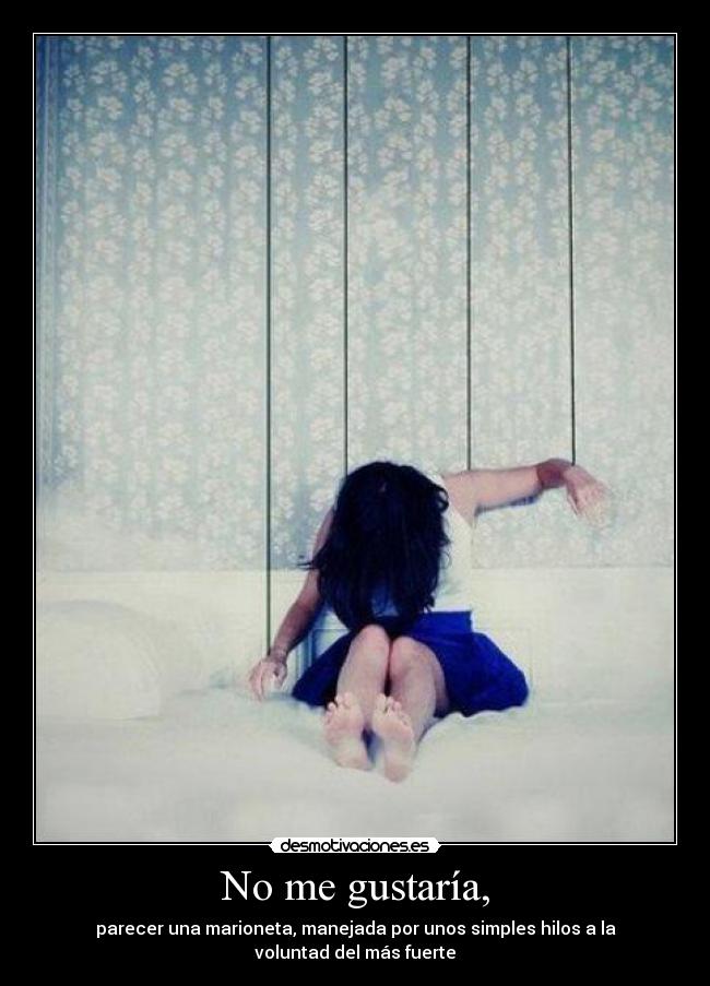 No me gustaría, - 