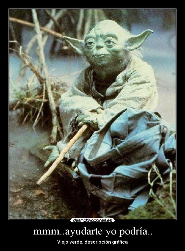 carteles viejo verde desmotivaciones