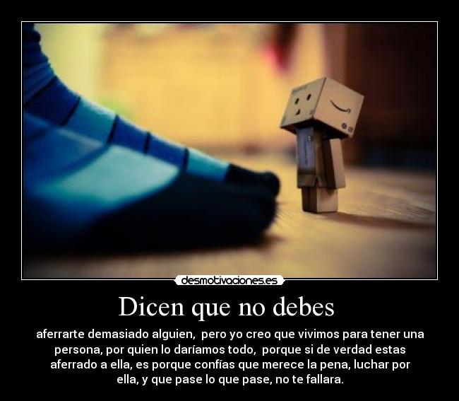 Dicen que no debes -