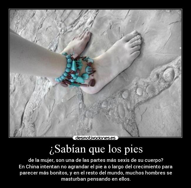 ¿Sabían que los pies - 