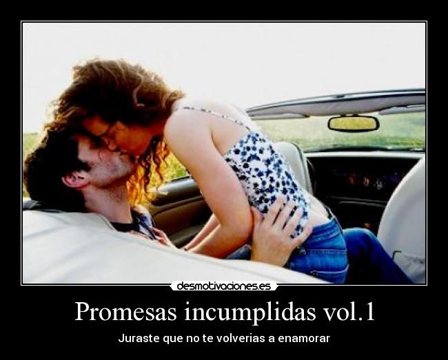 Promesas incumplidas vol.1 -