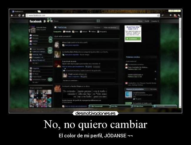 No, no quiero cambiar - El color de mi perfil, JÓDANSE ¬¬