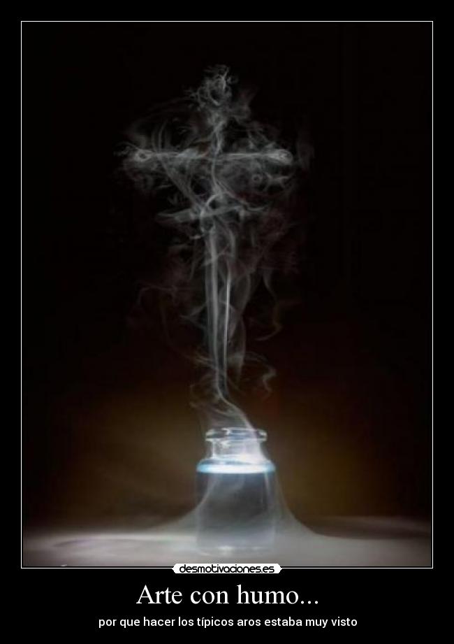 Arte con humo... - 
