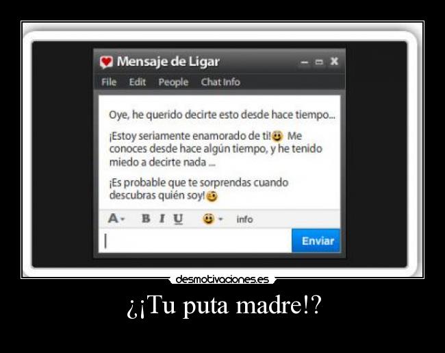 ¿¡Tu puta madre!? -