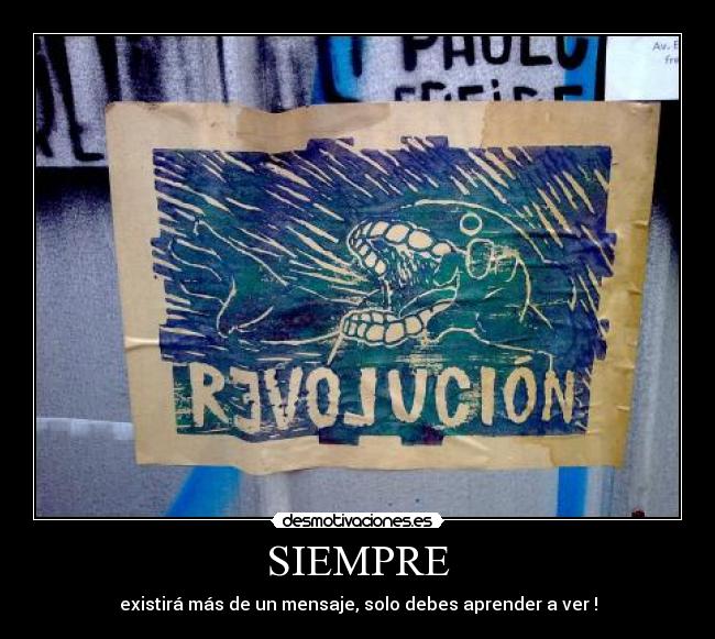 SIEMPRE - existirá más de un mensaje, solo debes aprender a ver !