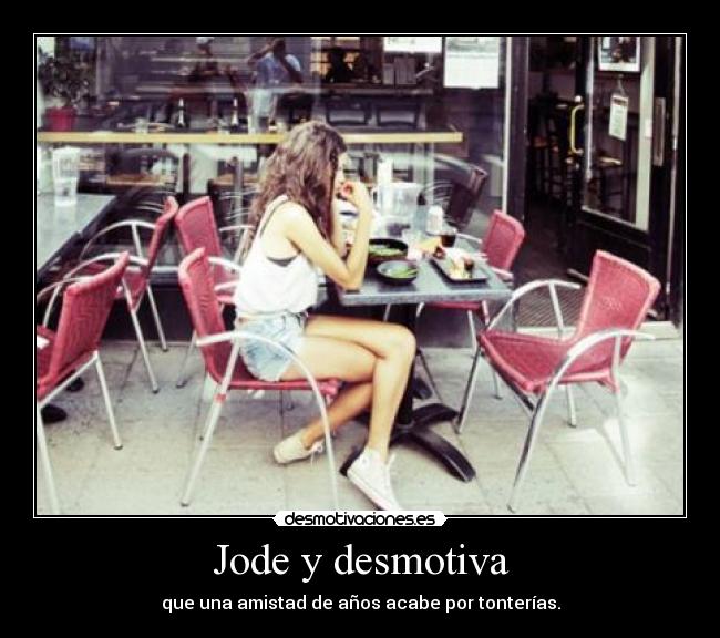 Jode y desmotiva - 