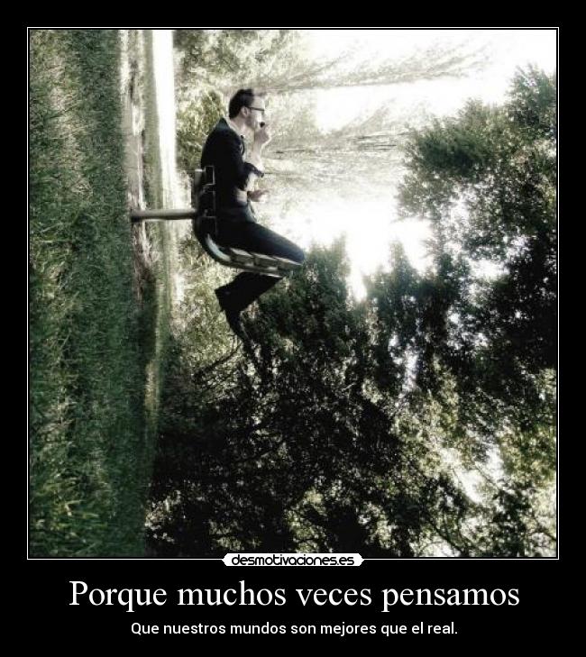 Porque muchos veces pensamos - 