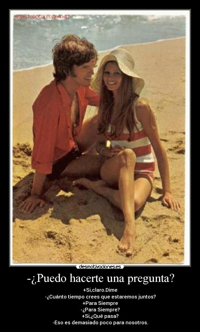-¿Puedo hacerte una pregunta? -