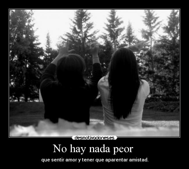 No hay nada peor  - 