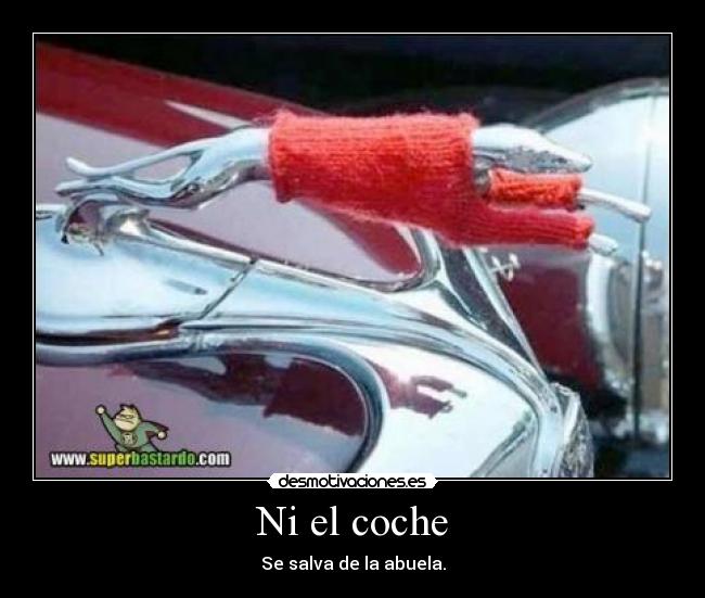 Ni el coche - 