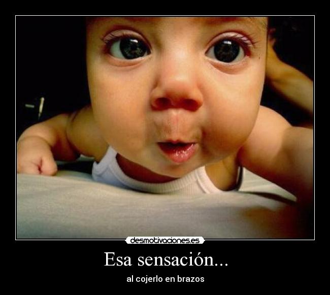 Esa sensación... -