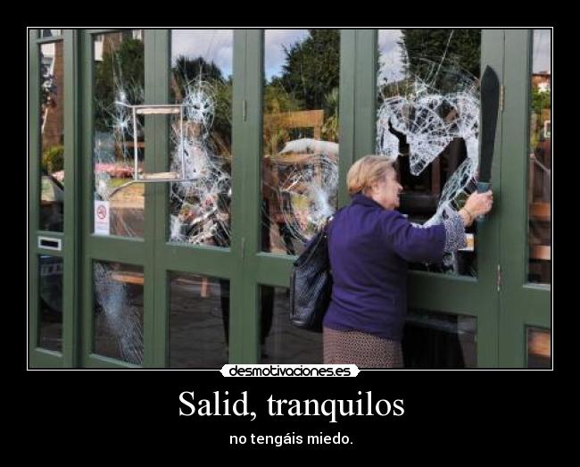 Salid, tranquilos - 