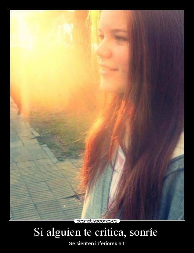 Si alguien te critica, sonríe -