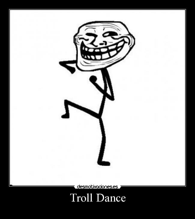 Troll Dance -