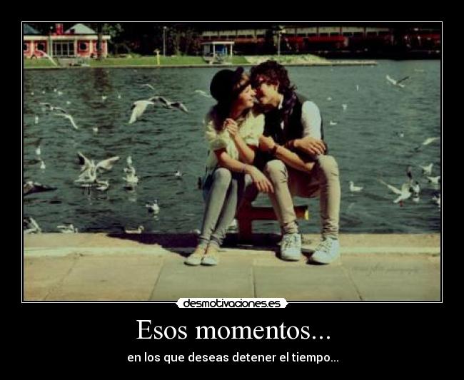 Esos momentos... - 