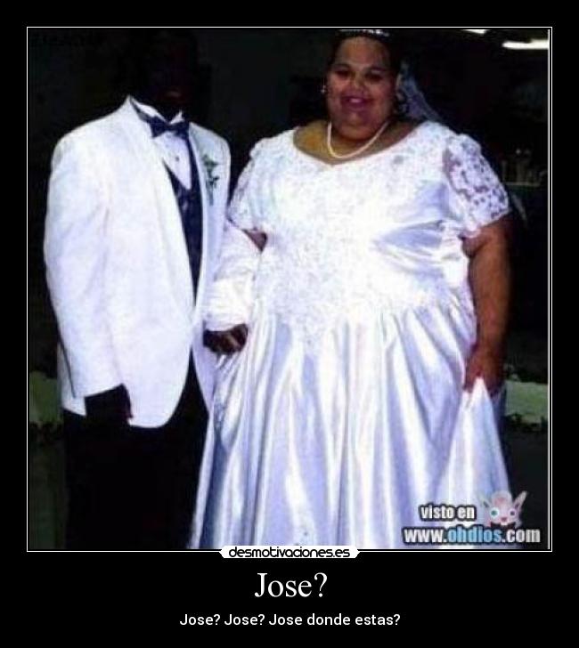 Jose? - 