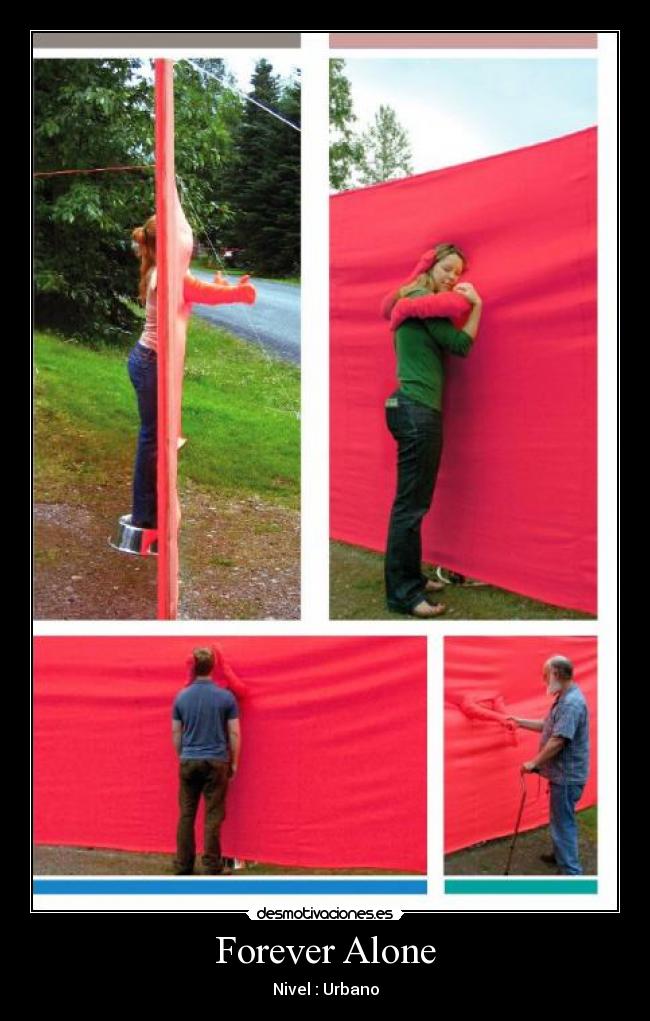 Forever Alone - Nivel : Urbano
