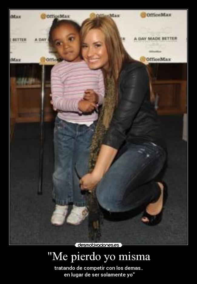 Me pierdo yo misma - tratando de competir con los demas..
en lugar de ser solamente yo