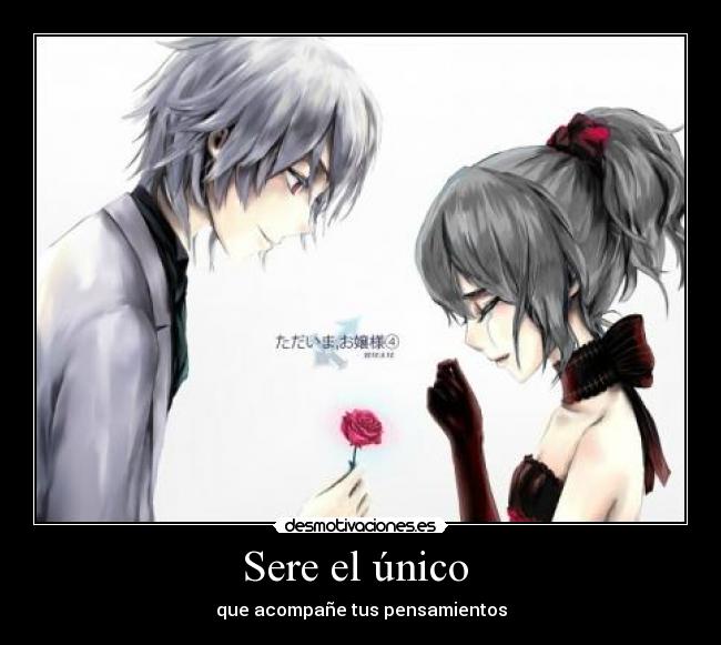 Sere el único  - 