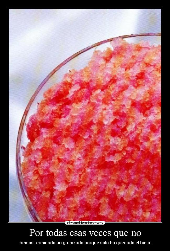 Por todas esas veces que no - 