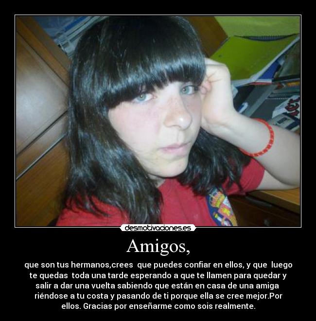Amigos, -