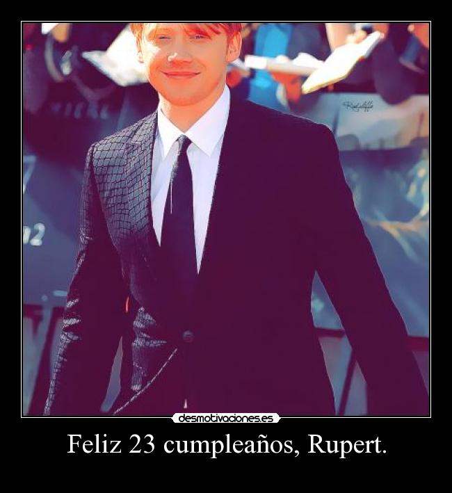 Feliz 23 cumpleaños, Rupert. - 