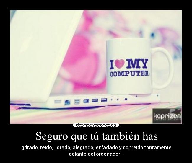 Seguro que tú también has - 